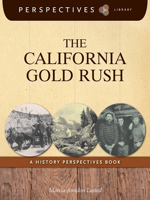 Title details for The California Gold Rush by Marcia Amidon Lusted - Available